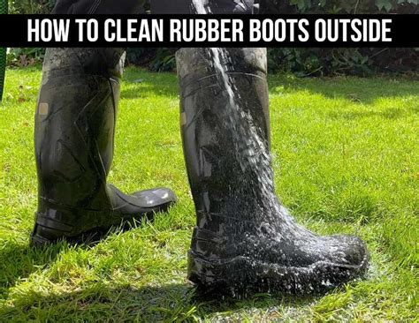 how to clean rubber boots